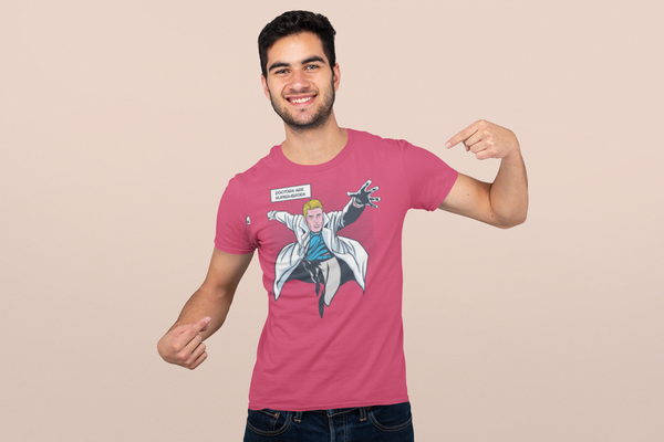 Doctors are Superheroes - Unisex T-Shirt