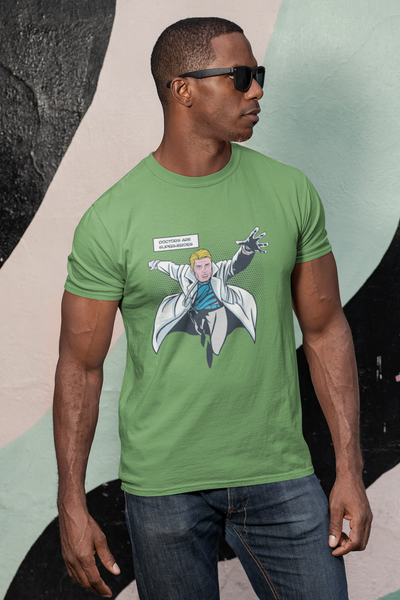 Green Doctors are Super Heroes T-Shirt